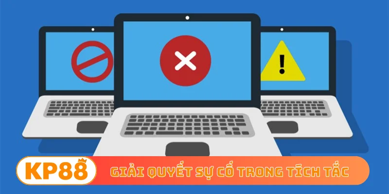Giải quyết sự cố trong tích tắc